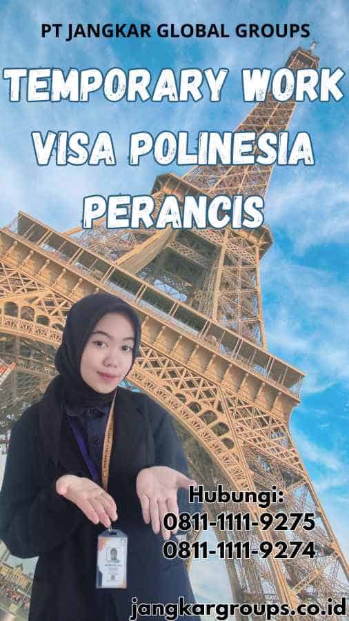 Temporary Work Visa Polinesia Perancis