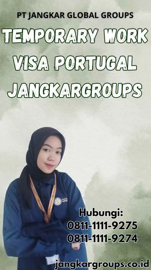 Temporary Work Visa Portugal Jangkargroups