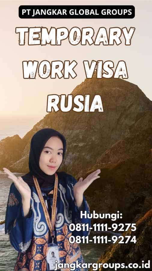 Temporary Work Visa Rusia