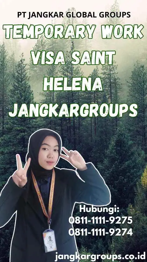 Temporary Work Visa Saint Helena Jangkargroups