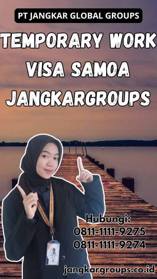 Temporary Work Visa Samoa Jangkargroups