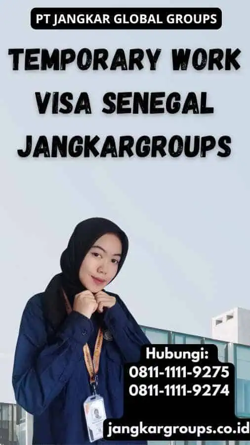 Temporary Work Visa Senegal Jangkargroups