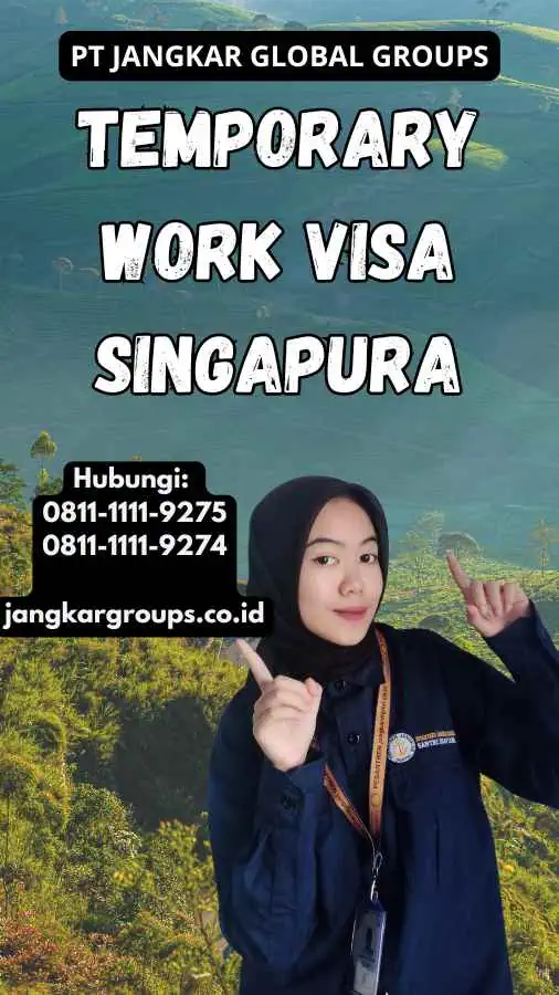 Temporary Work Visa Singapura