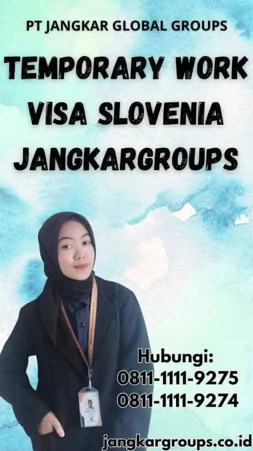 Temporary Work Visa Slovenia Jangkargroups