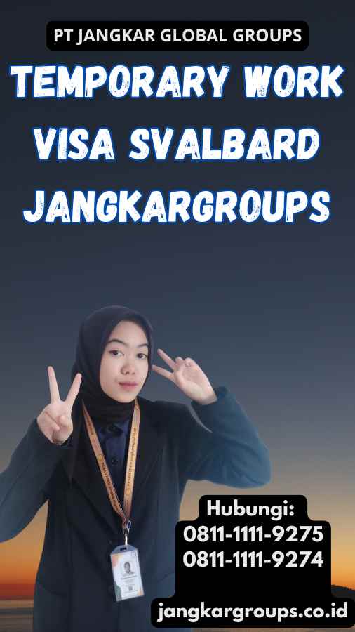 Temporary Work Visa Svalbard Jangkargroups