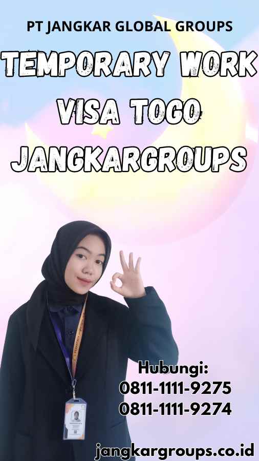 Temporary Work Visa Togo Jangkargroups