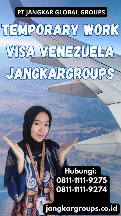 Temporary Work Visa Venezuela Jangkargroups