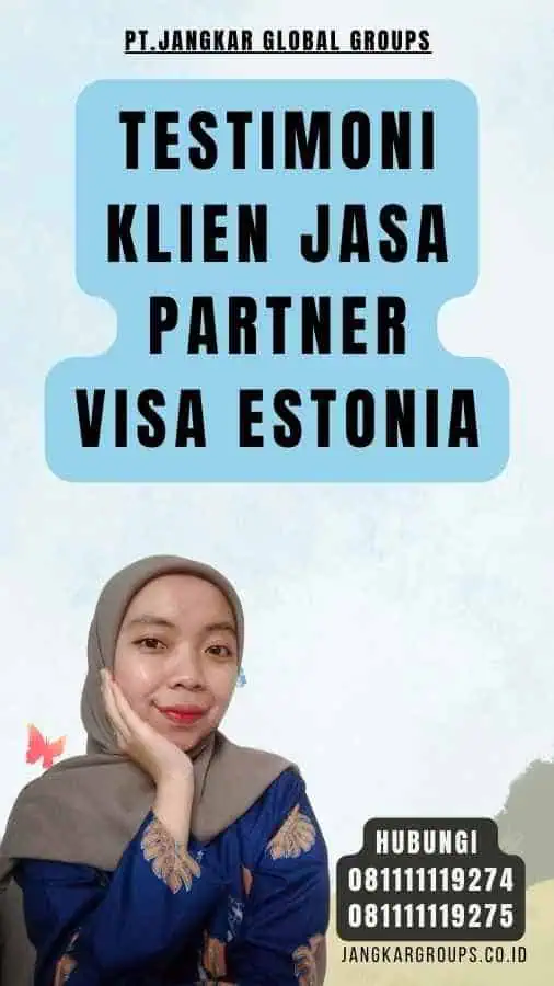 Testimoni Klien Jasa Partner Visa Estonia