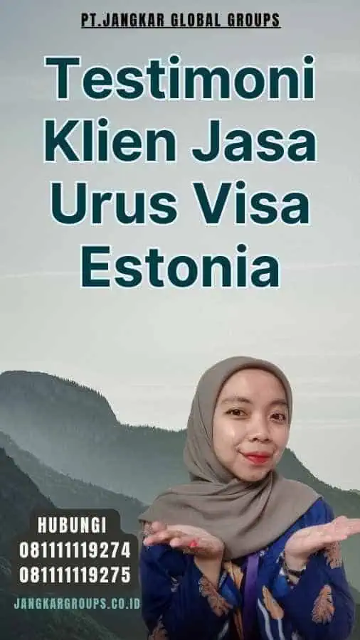 Testimoni Klien Jasa Urus Visa Estonia