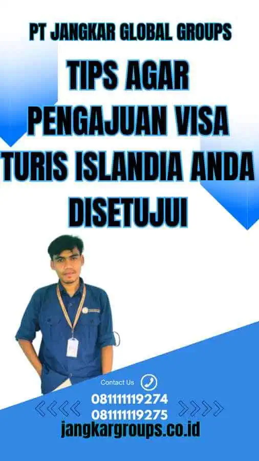 Tips Agar Pengajuan Visa Turis Islandia Anda Disetujui