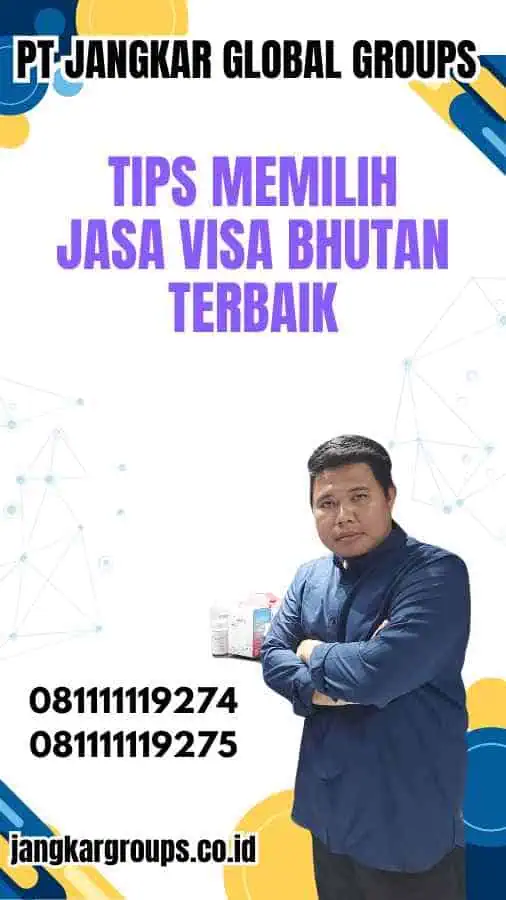 Tips Memilih Jasa Visa Bhutan Terbaik