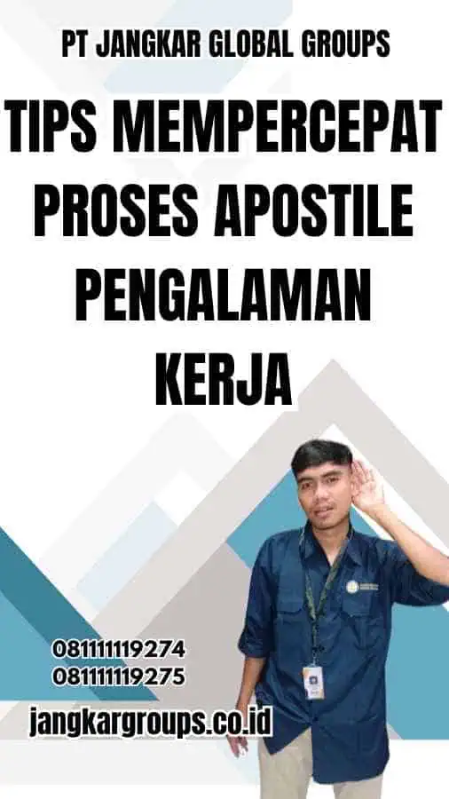 Tips Mempercepat Proses Apostile Pengalaman Kerja