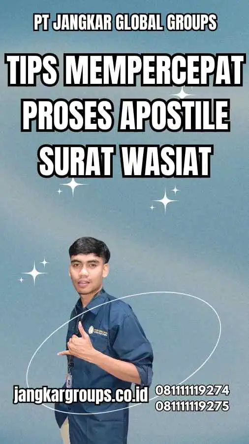 Tips Mempercepat Proses Apostile Surat Wasiat