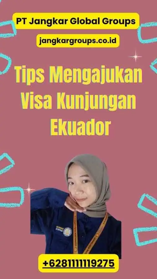 Tips Mengajukan Visa Kunjungan Ekuador