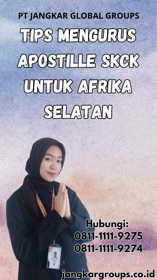 Tips Mengurus Apostille SKCK untuk Afrika Selatan