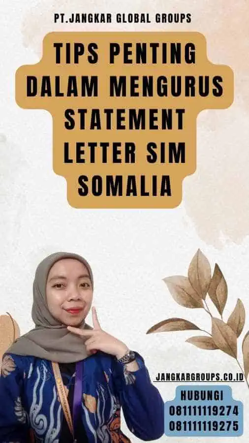 Tips Penting dalam Mengurus Statement Letter SIM Somalia