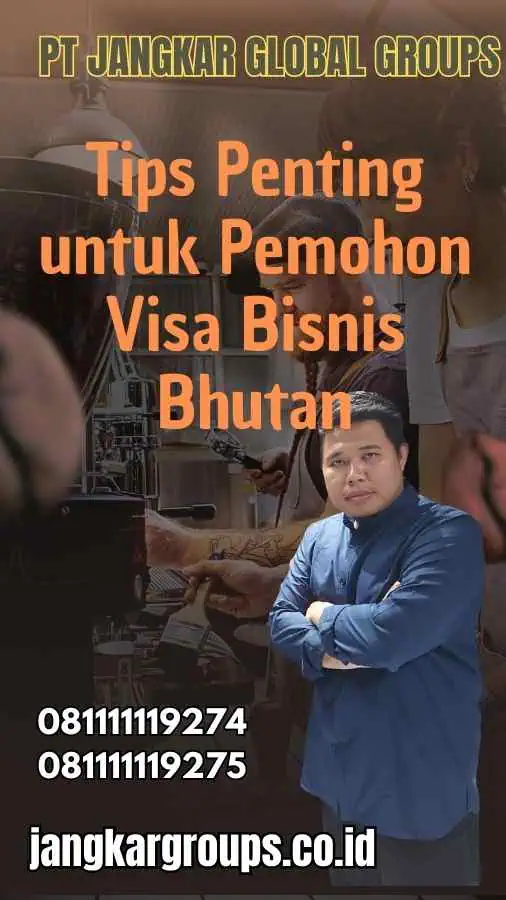 Tips Penting untuk Pemohon Visa Bisnis Bhutan