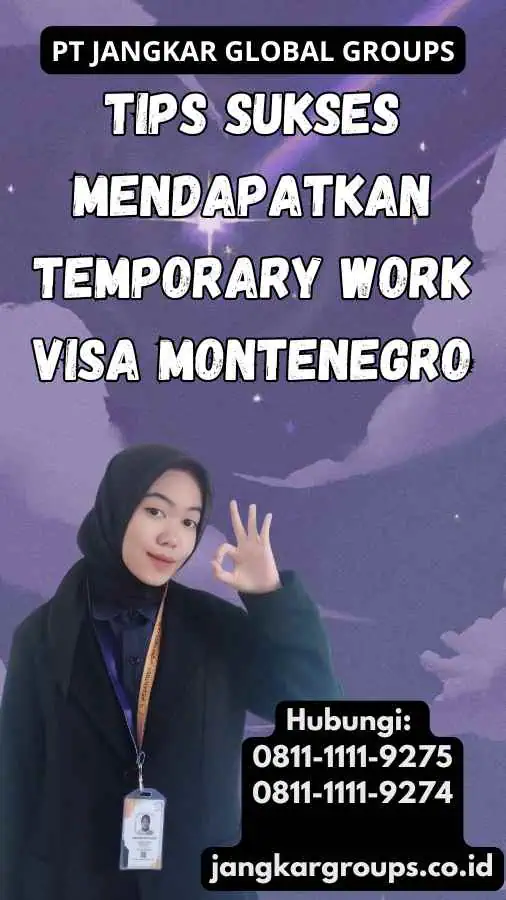 Tips Sukses Mendapatkan Temporary Work Visa Montenegro