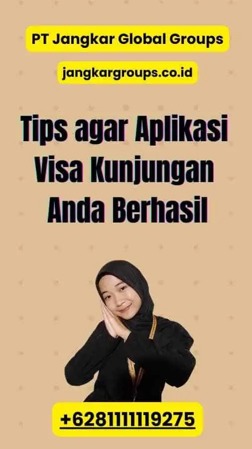 Tips agar Aplikasi Visa Kunjungan Anda Berhasil