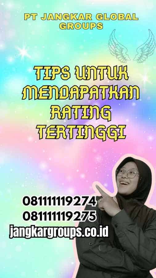 Tips untuk Mendapatkan Rating Tertinggi