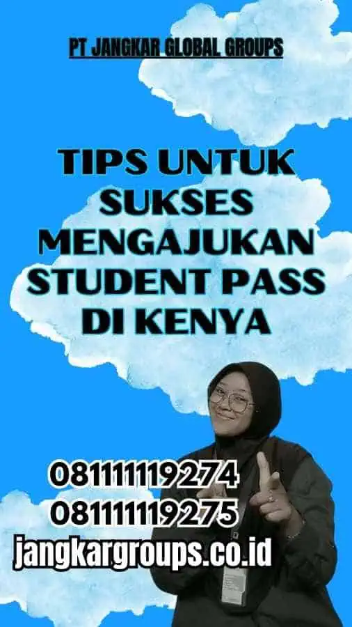 Tips untuk Sukses Mengajukan Visa Student Pass di Kenya