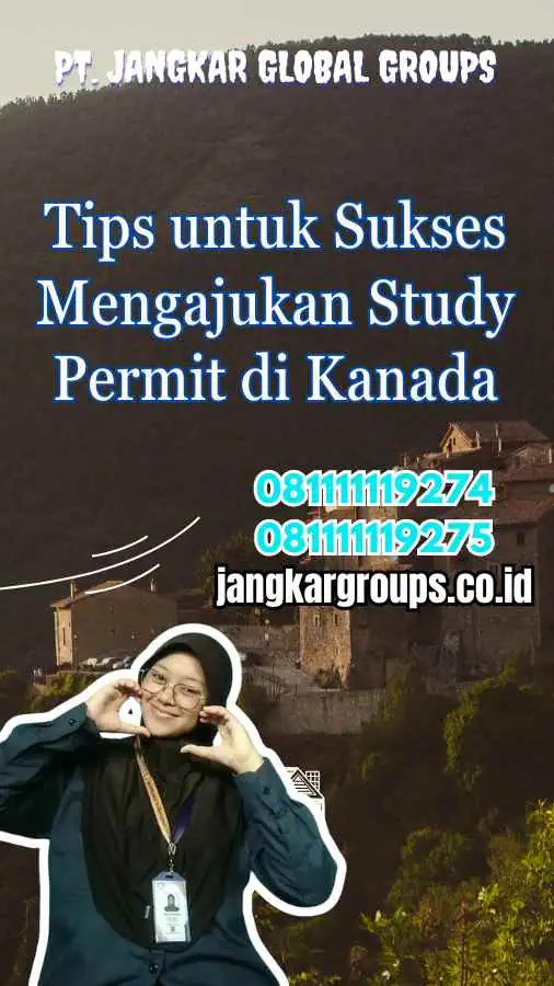 Tips untuk Sukses Mengajukan Visa Study Permit di Kanada