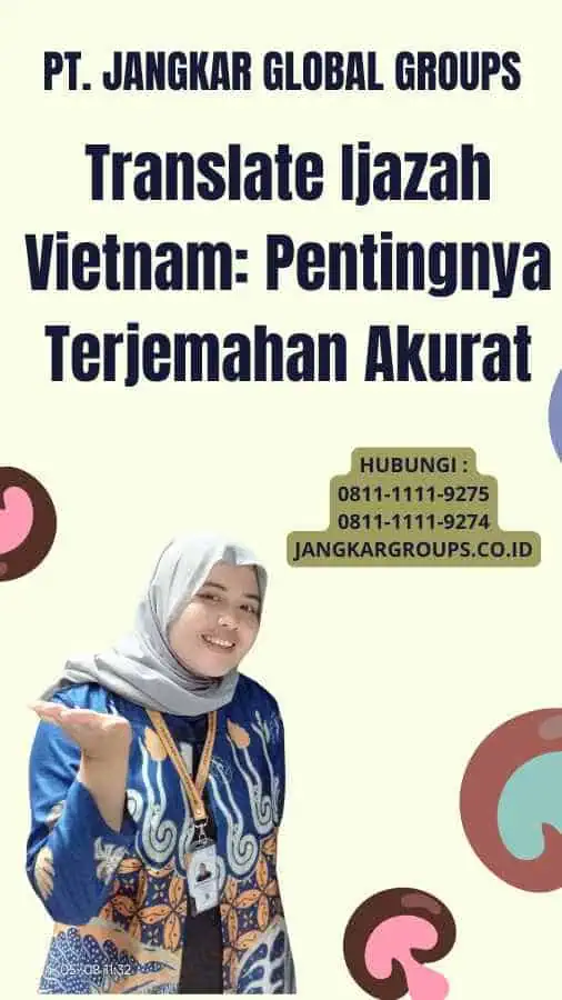 Translate Ijazah Vietnam: Pentingnya Terjemahan Akurat