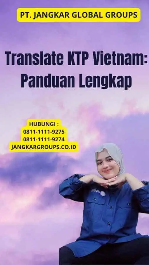 Translate KTP Vietnam: Panduan Lengkap