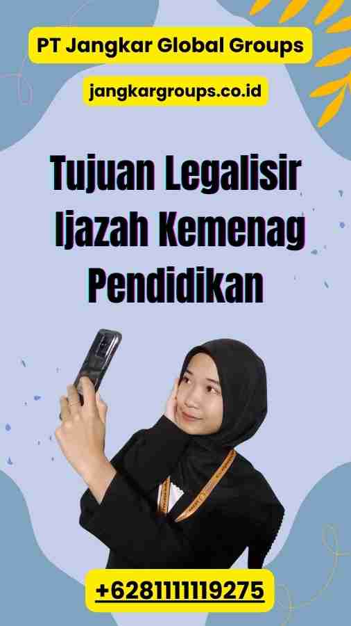 Tujuan Legalisir Ijazah Kemenag Pendidikan