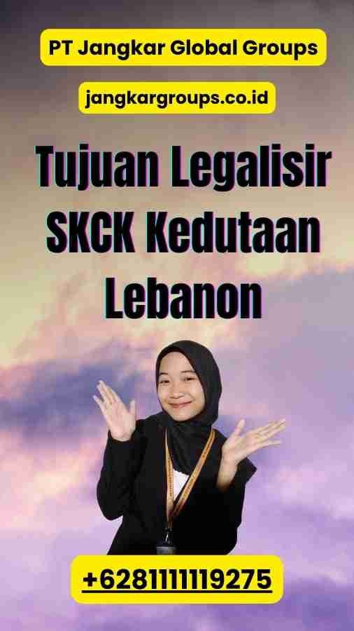 Tujuan Legalisir SKCK Kedutaan Lebanon