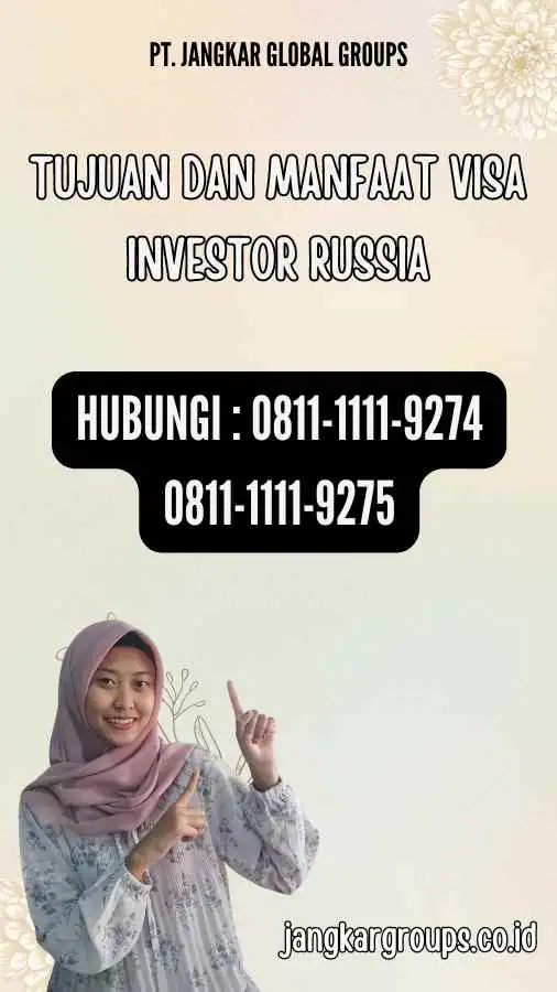 Tujuan dan Manfaat Visa Investor Russia