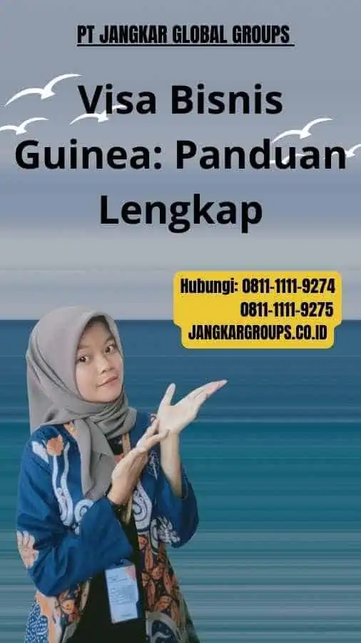 Visa Bisnis Guinea Panduan Lengkap