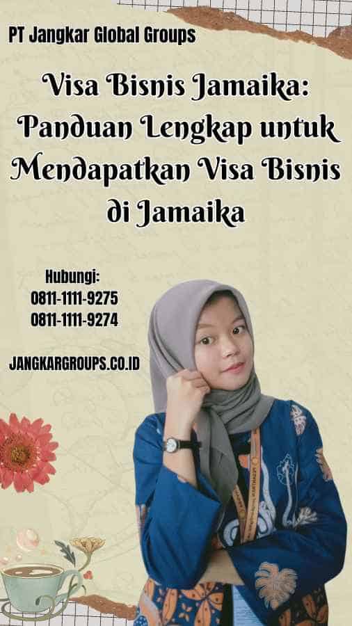 Visa Bisnis Jamaika Panduan Lengkap untuk Mendapatkan Visa Bisnis di Jamaika