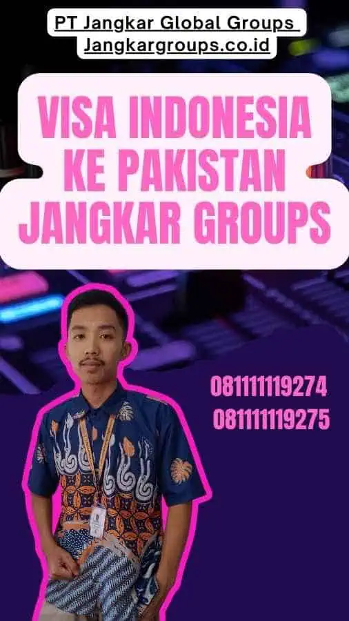 Visa Indonesia Ke Pakistan Jangkar Groups