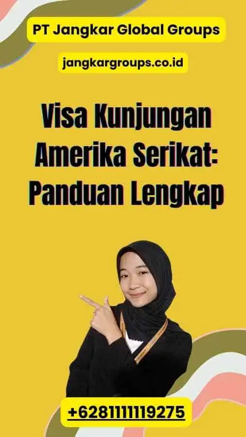 Visa Kunjungan Amerika Serikat Panduan Lengkap