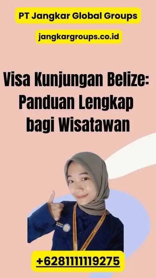 Visa Kunjungan Belize: Panduan Lengkap bagi Wisatawan