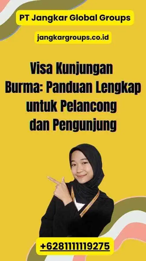 Visa Kunjungan Burma Panduan Lengkap untuk Pelancong dan Pengunjung