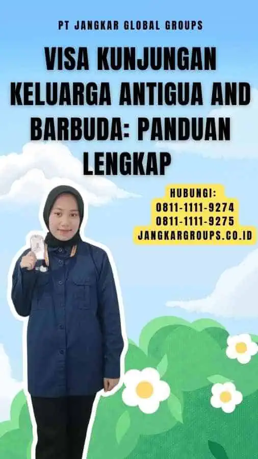 Visa Kunjungan Keluarga Antigua and Barbuda Panduan Lengkap 