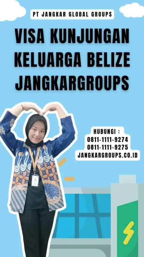 Visa Kunjungan Keluarga Belize Jangkargroups