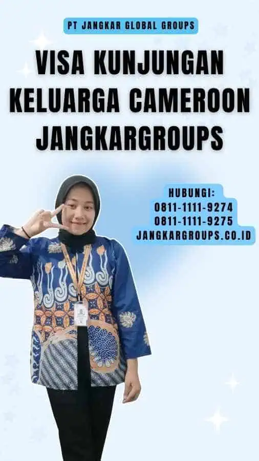 Visa Kunjungan Keluarga Cameroon Jangkargroups