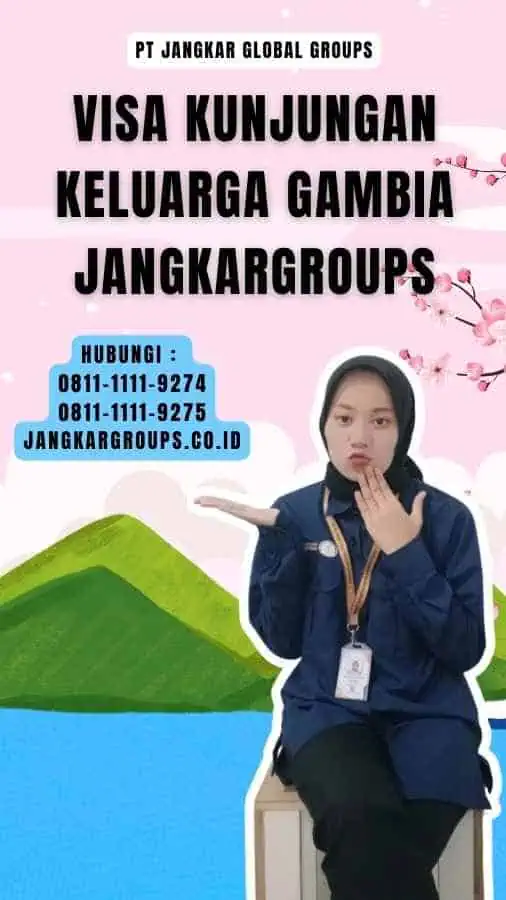 Visa Kunjungan Keluarga Gambia Jangkargroups