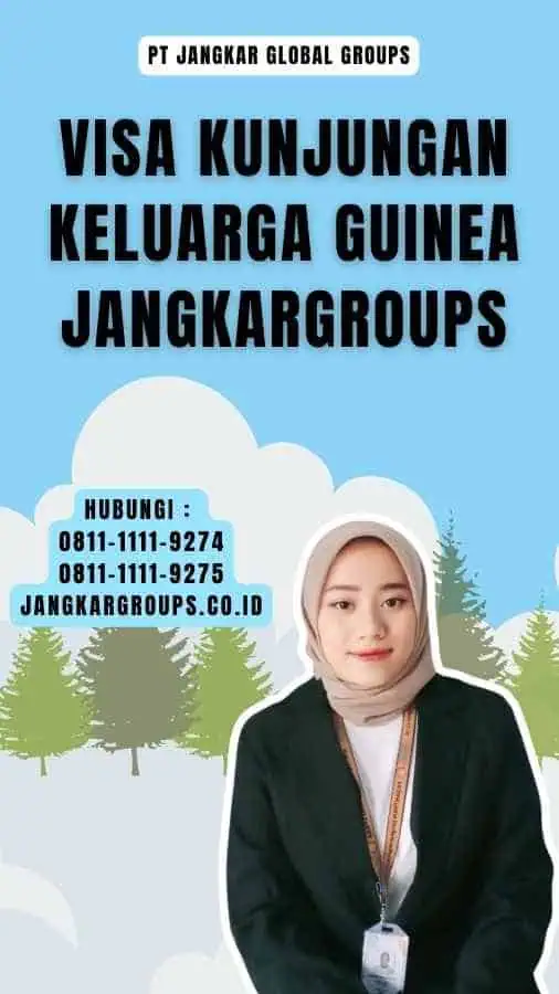 Visa Kunjungan Keluarga Guinea Jangkargroups