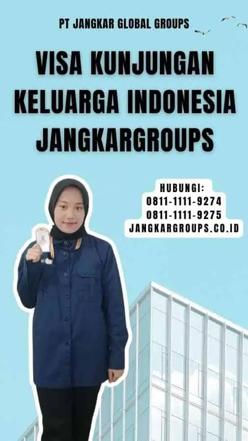 Visa Kunjungan Keluarga Indonesia Jangkargroups