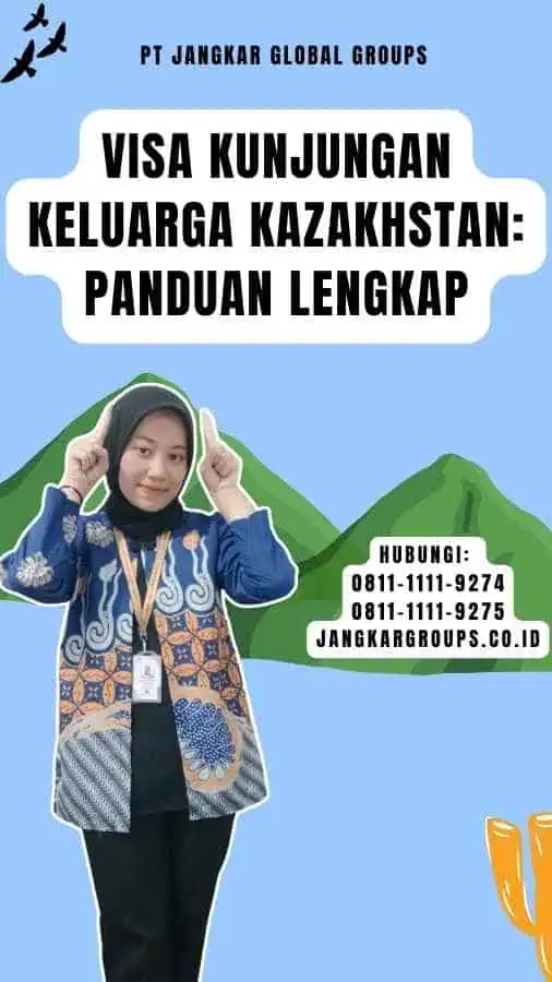 Visa Kunjungan Keluarga Kazakhstan Panduan Lengkap