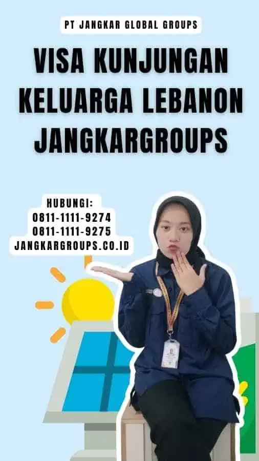 Visa Kunjungan Keluarga Lebanon Jangkargroups