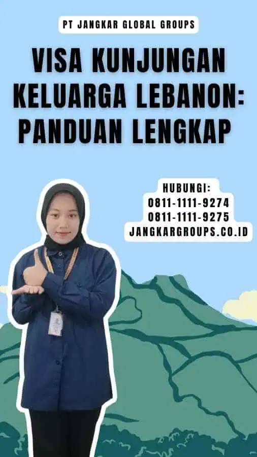 Visa Kunjungan Keluarga Lebanon Panduan Lengkap 