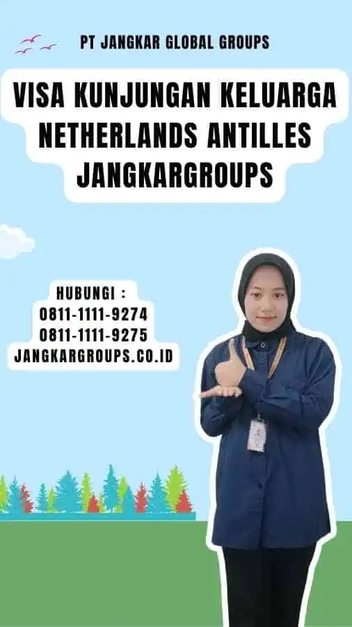 Visa Kunjungan Keluarga Netherlands Antilles Jangkargroups