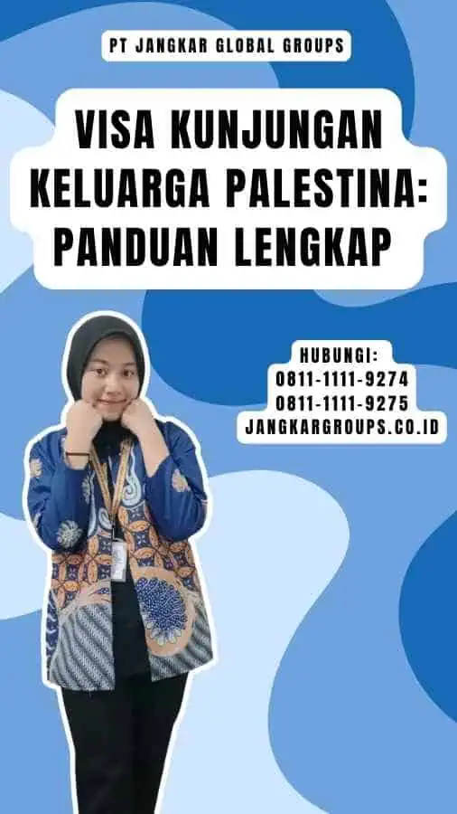 Visa Kunjungan Keluarga Palestina Panduan Lengkap 