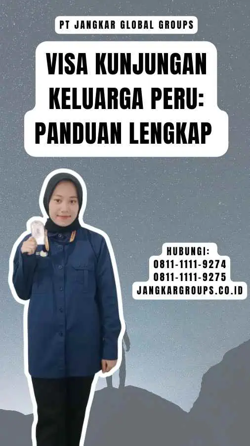 Visa Kunjungan Keluarga Peru Panduan Lengkap 