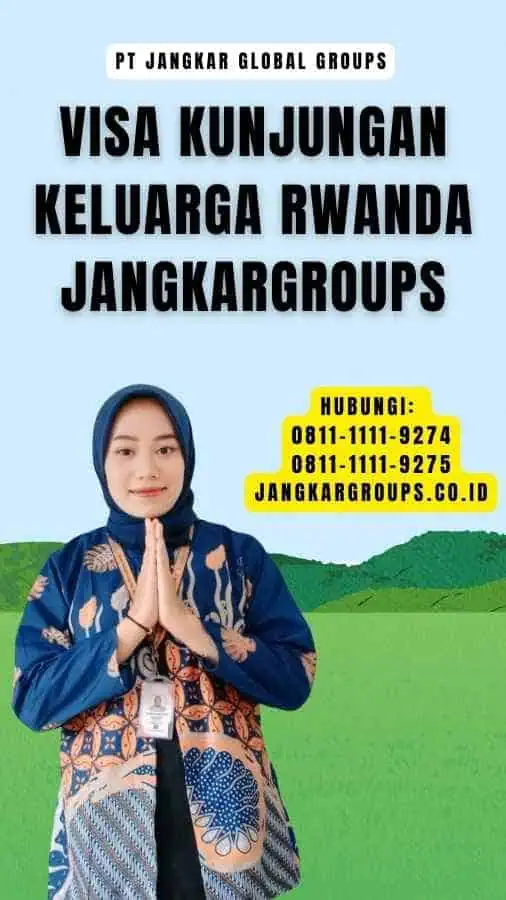 Visa Kunjungan Keluarga Rwanda Jangkargroups